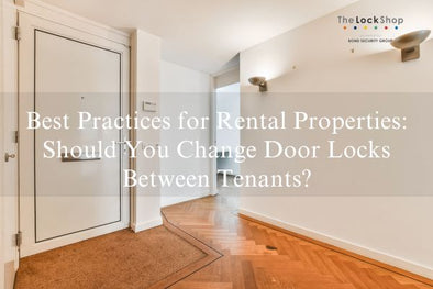 Best Practices for Rental Properties: Should You Change Door Locks Between Tenants?